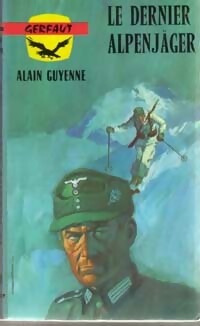 Le dernier Alpenjäger - Alain Guyenne - Livre