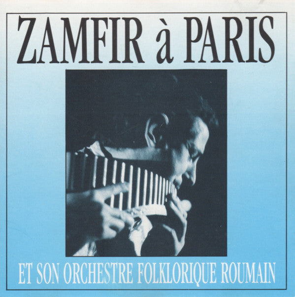 Zamfir Et Son Orchestre Folklorique Roumain* - Zamfir À Paris - Zamfir Et Son Orchestre Folklorique Roumain - CD