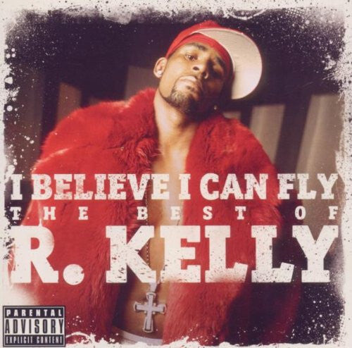 R. Kelly - I Believe I Can Fly - The Best of R. Kelly - R. Kelly - CD