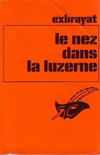 Le nez dans la luzerne - Charles Exbrayat - Livre