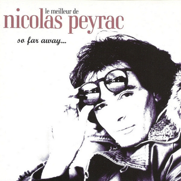 Nicolas Peyrac - Le Meilleur De Nicolas Peyrac : So Far Away... - Nicolas Peyrac - CD