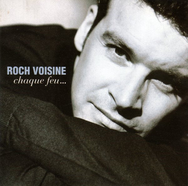 Roch Voisine - Chaque Feu... - Roch Voisine - CD