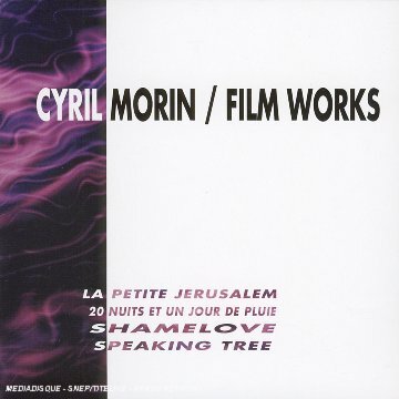 Cyril Morin Film Works (bof) - - CD