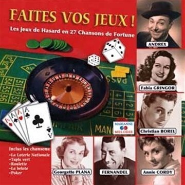 Faîtes Jeux De Hasard en 27 Chansons De Fortune - - CD