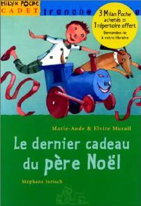 Le dernier cadeau du père Noël - Elvire Murail, Marie-Aude Murail - Livre
