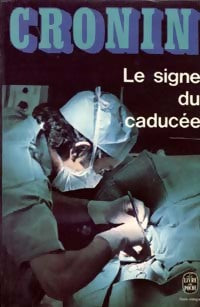 Le signe du caducée - Archibald Joseph Cronin - Livre