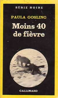 Moins 40 de fièvre - Paula Gosling - Livre