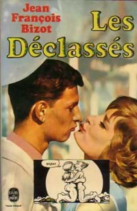 Les déclassés - Jean-François Bizot - Livre