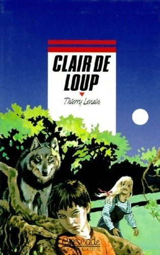 Clair de loup - Thierry Lenain - Livre