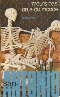 Meurs pas, on a du monde - San-Antonio - Livre