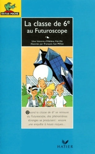 La 6e au Futuroscope - Hélène Kérillis - Livre