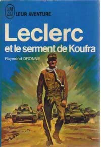Leclerc et le serment de Koufra - Raymond Dronne - Livre