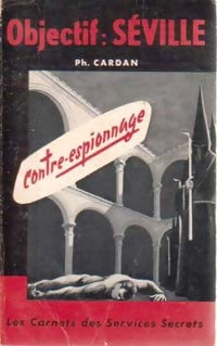 Objectif : Séville - Philippe Cardan - Livre
