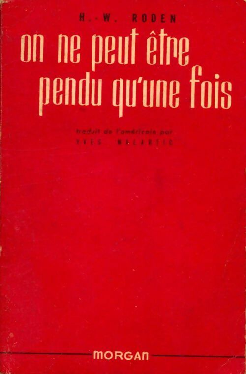 On ne peut être pendu qu'une fois - H.W. Roden - Livre