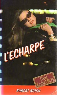 L'écharpe - Robert Bloch - Livre