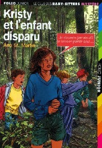 Le club des baby-sitters / Mystère Tome IV : Kristy et l'enfant disparu - Ann Martin - Livre