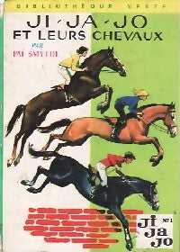 Ji-Ja-Jo et leurs chevaux - Pat Smythe - Livre