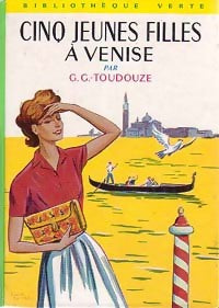 Cinq jeunes filles à Venise - Georges-Gustave Toudouze - Livre