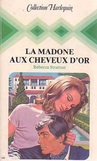 La madone aux cheveux d'or - Rebecca Stratton - Livre