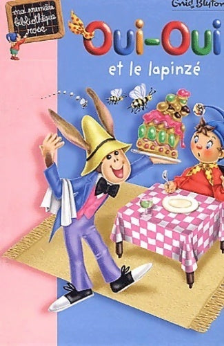Oui-Oui et le lapinzé - Enid Blyton - Livre