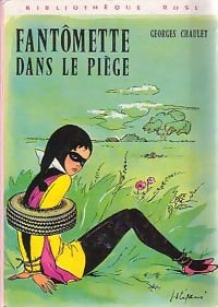 Fantômette dans le piège - Georges Chaulet - Livre
