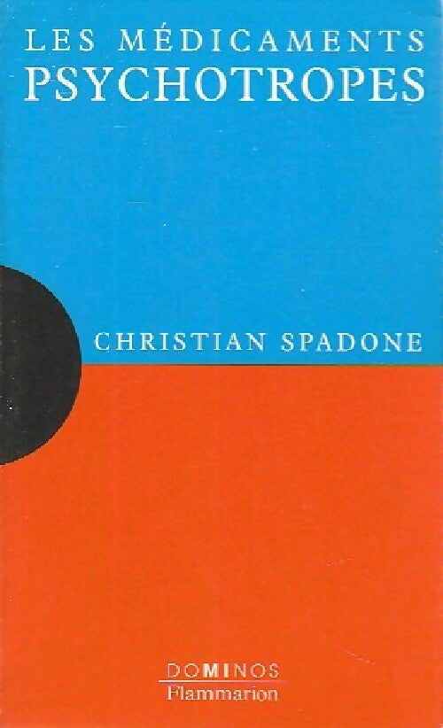 Les médicaments psychotropes - Christian Spadone - Livre