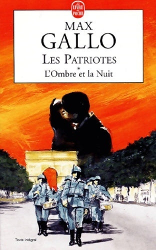 Les patriotes Tome I : L'ombre et la nuit Tome I - Max Gallo - Livre