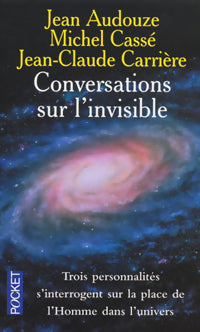 Conversations sur l'invisible - Jean-Claude Carrière, Michel Cassé, Jean Audouze - Livre