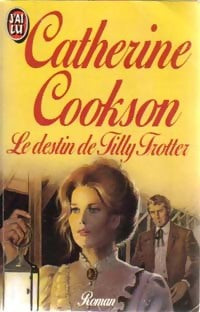 Le destin de Tilly Trotter - Catherine Cookson - Livre