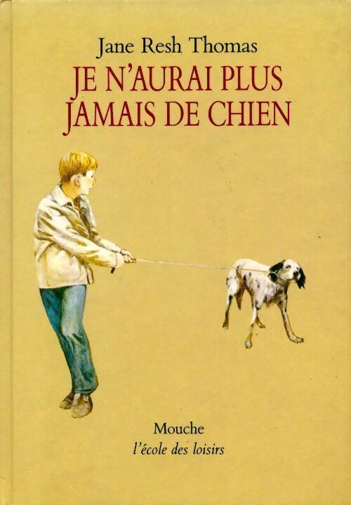 Je n'aurai plus jamais de chien - Thomas Kate Resh - Livre