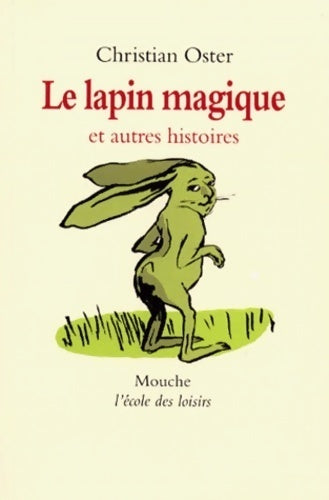 Le lapin magique - Christian Oster - Livre