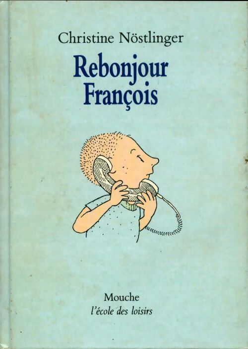 Rebonjour François - Christine Nöstlinger - Livre