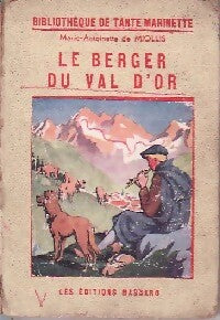 Le berger du Val d'Or - Marie-Antoinette De Miollis - Livre
