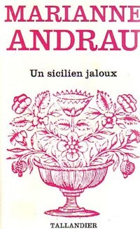Un sicilien jaloux - Marianne Andrau - Livre