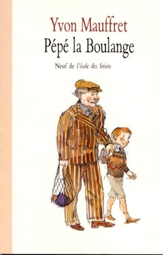 Pépé la boulange - Yvon Mauffret - Livre