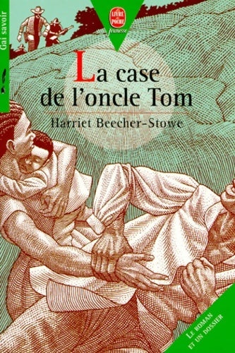 La case de l'oncle Tom - Harriet Beecher-Stowe - Livre