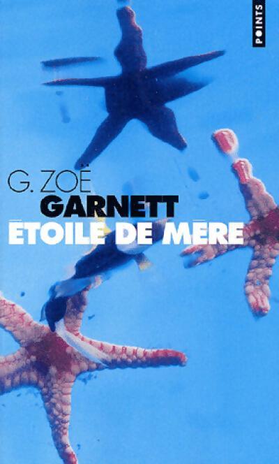 Etoile de mère - G. Zoé Garnett - Livre