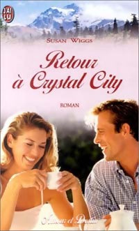 Retour à Crystal City - Susan Wiggs - Livre