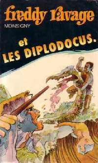Freddy Ravage et les diplodocus - Monsigny - Livre