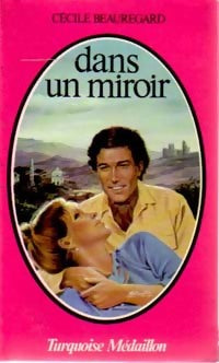 Dans un miroir - Cécile Beauregard - Livre