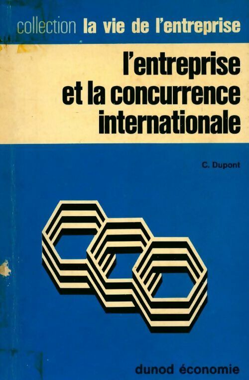L'entreprise et la concurrence internationale - G. Dupont - Livre