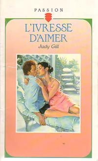 L'ivresse d'aimer - Judy Gill - Livre