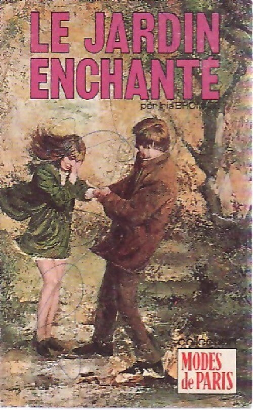 Le jardin enchanté - Iris Bromige - Livre