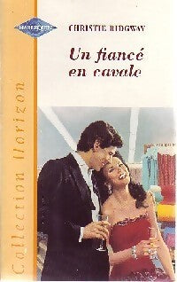 Un fiancé en cavale - Christie Ridgway - Livre