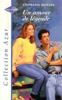 Un amour de légende - Stéphanie Howard - Livre