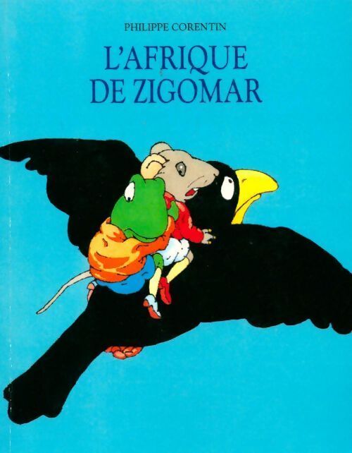 L'Afrique de Zigomar - Philippe Corentin - Livre