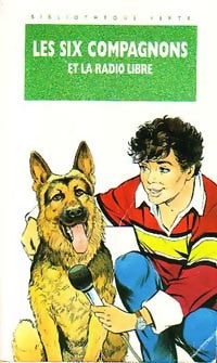 Les six compagnons et la radio libre - Paul-Jacques Bonzon, Olivier Séchan - Livre