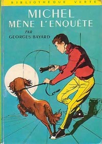 Michel mène l'enquête - Georges Bayard - Livre