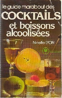 Le guide Marabout des cocktails et boissons alcoolisées - Ninette Lyon - Livre