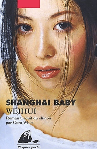 Shanghai baby - Wei Hui Zhou - Livre